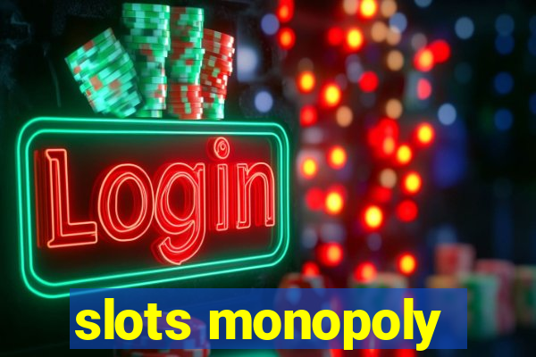 slots monopoly