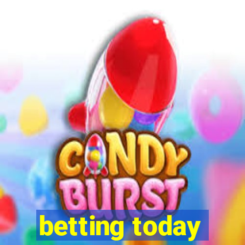 betting today