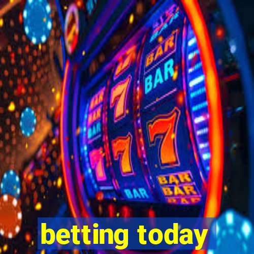 betting today