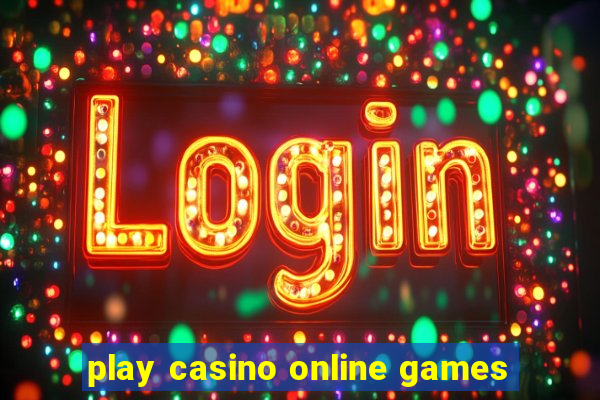 play casino online games