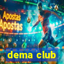 dema club