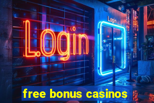 free bonus casinos