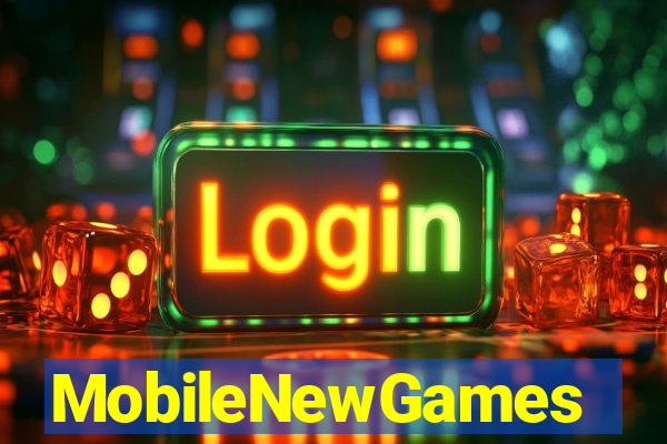 MobileNewGames