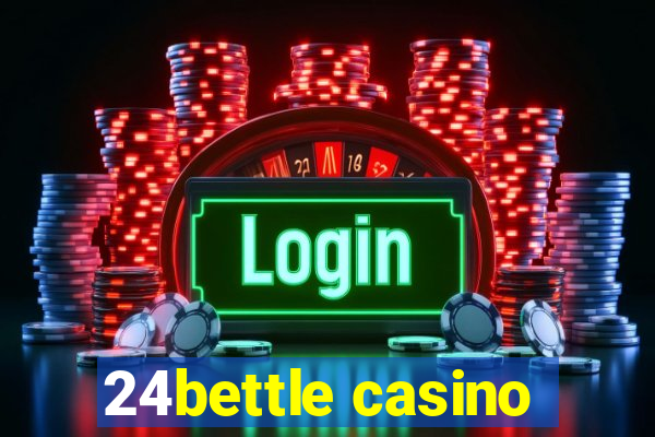 24bettle casino