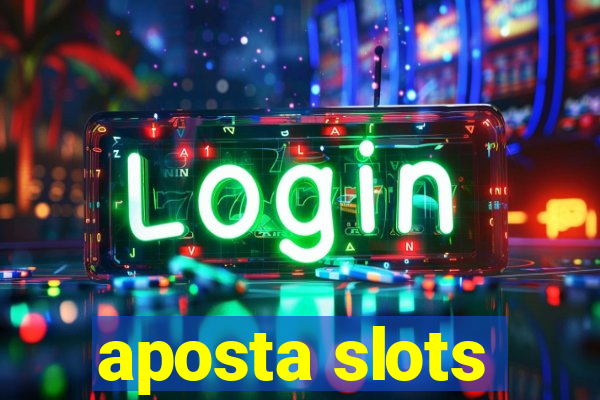 aposta slots