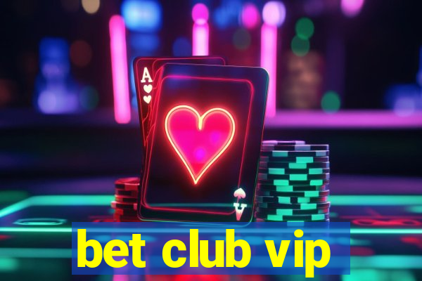 bet club vip