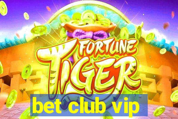 bet club vip