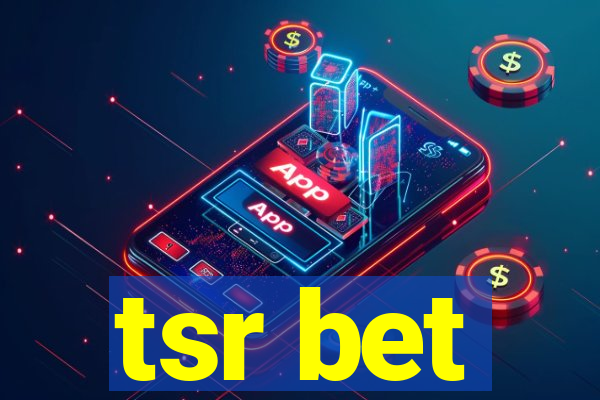 tsr bet