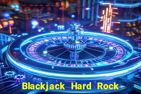 Blackjack Hard Rock & Cassino