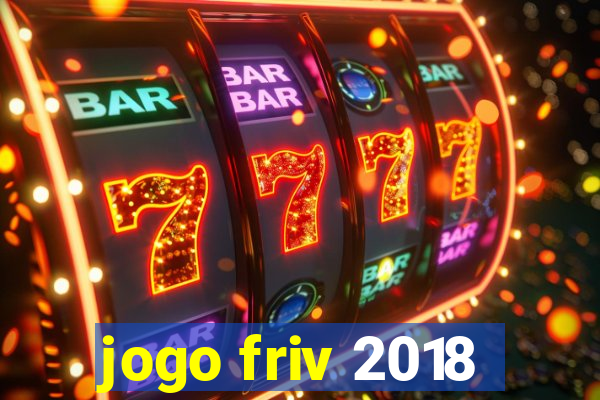 jogo friv 2018