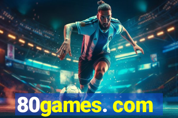 80games. com