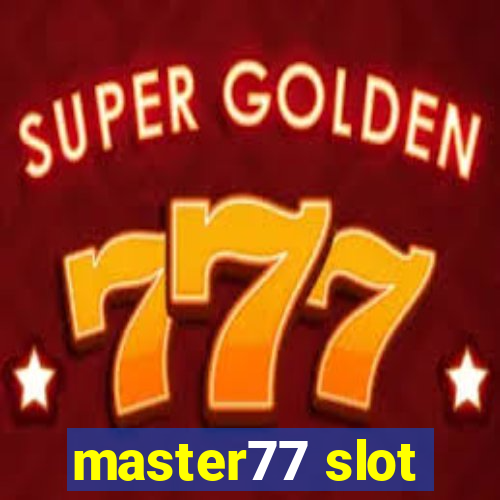 master77 slot