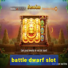 battle dwarf slot