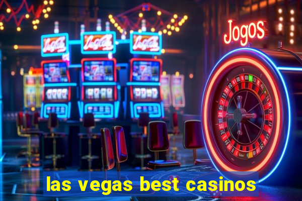 las vegas best casinos