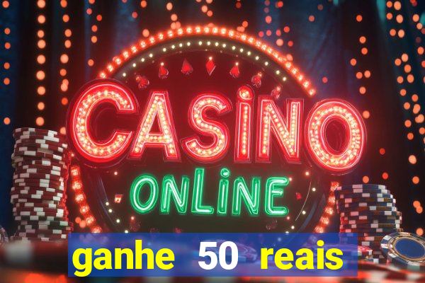 ganhe 50 reais para apostar cassino