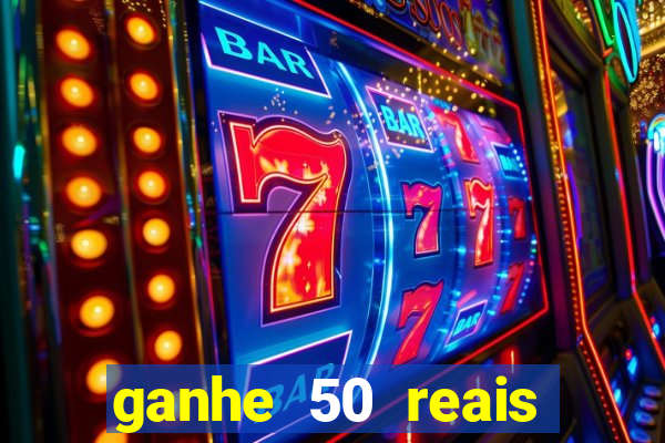 ganhe 50 reais para apostar cassino