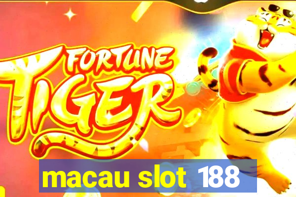 macau slot 188