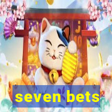 seven bets