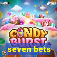 seven bets