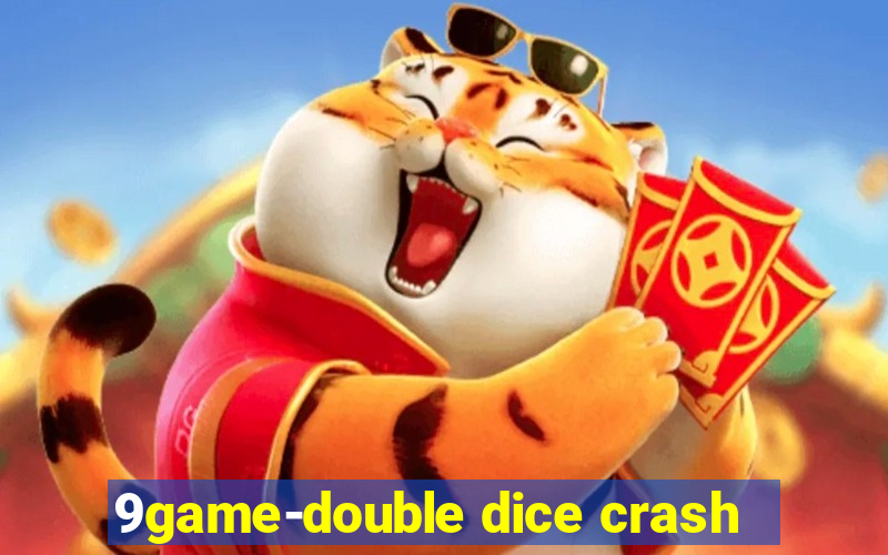 9game-double dice crash