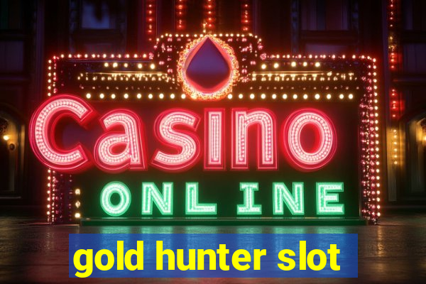 gold hunter slot