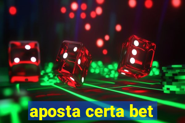 aposta certa bet