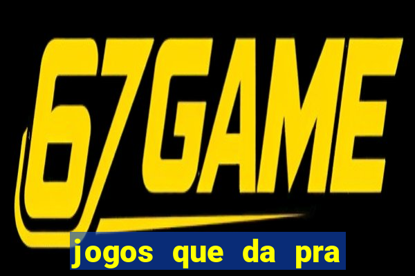 jogos que da pra sacar dinheiro