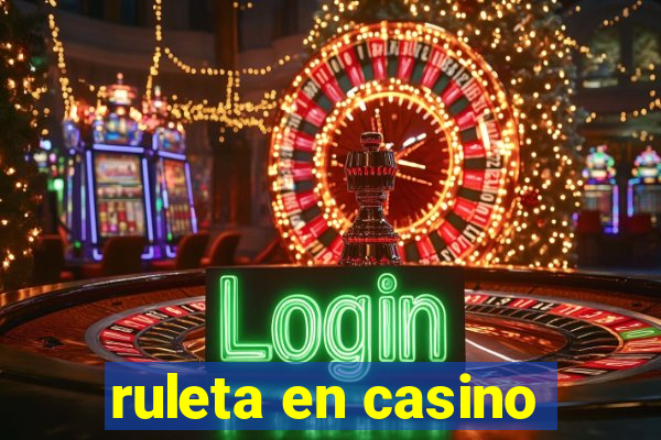 ruleta en casino