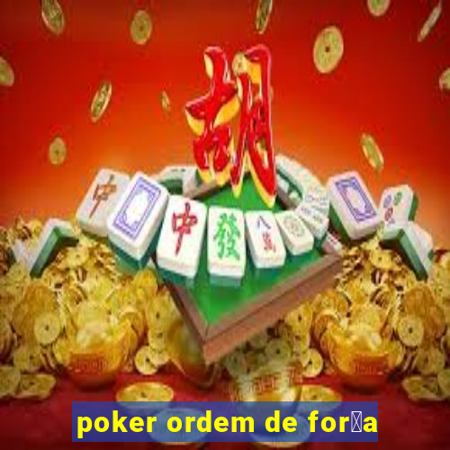 poker ordem de for莽a