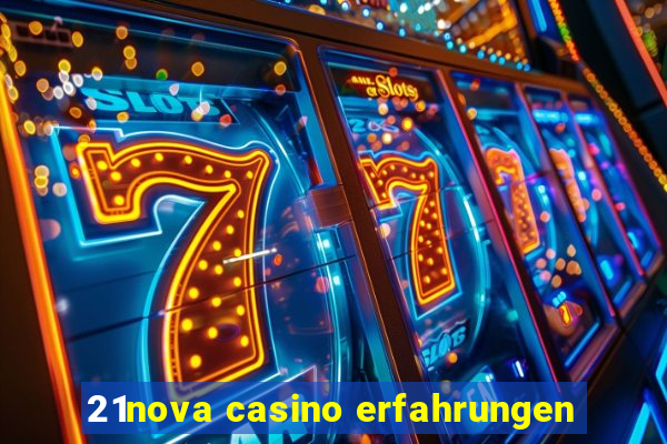 21nova casino erfahrungen