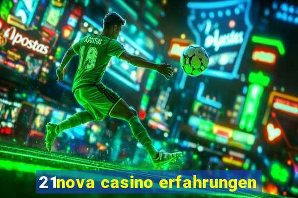 21nova casino erfahrungen