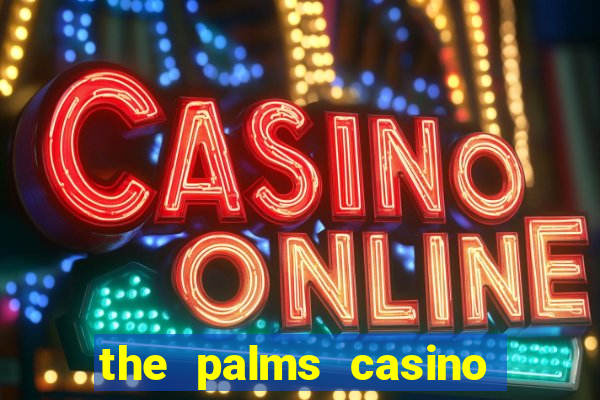 the palms casino resort las vegas hotel