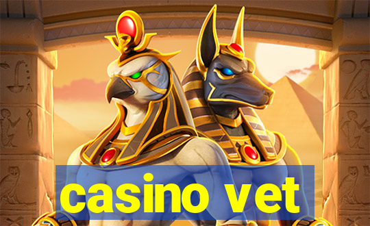 casino vet