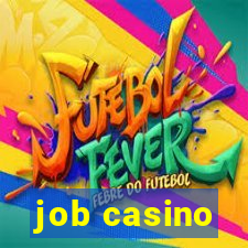 job casino