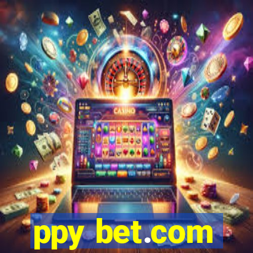 ppy bet.com