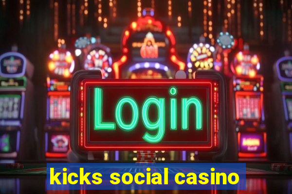 kicks social casino