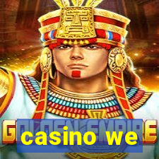 casino we