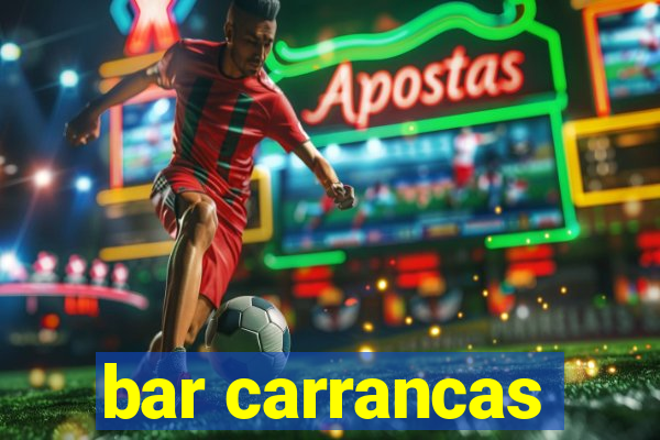 bar carrancas