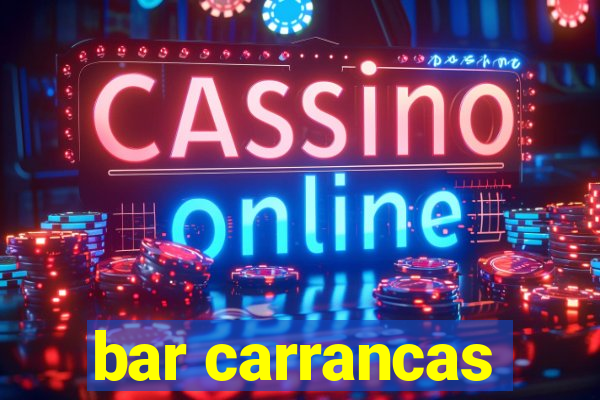 bar carrancas