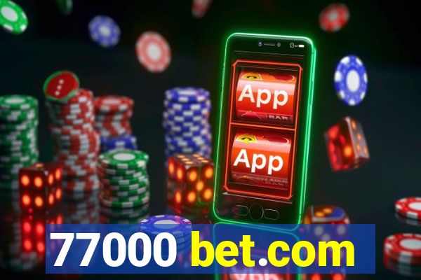 77000 bet.com