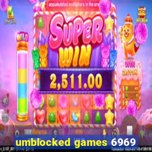 umblocked games 6969