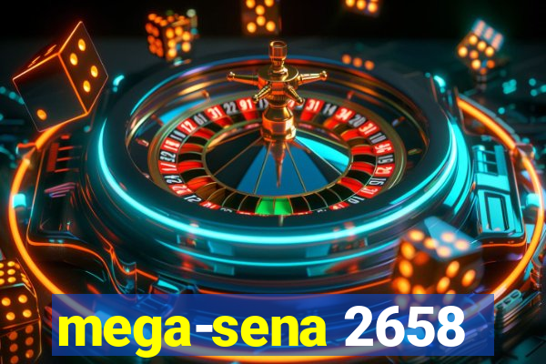 mega-sena 2658