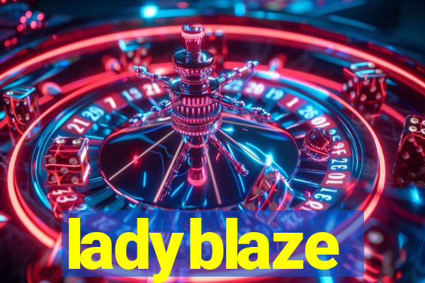 ladyblaze