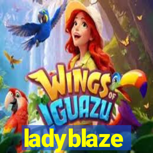 ladyblaze