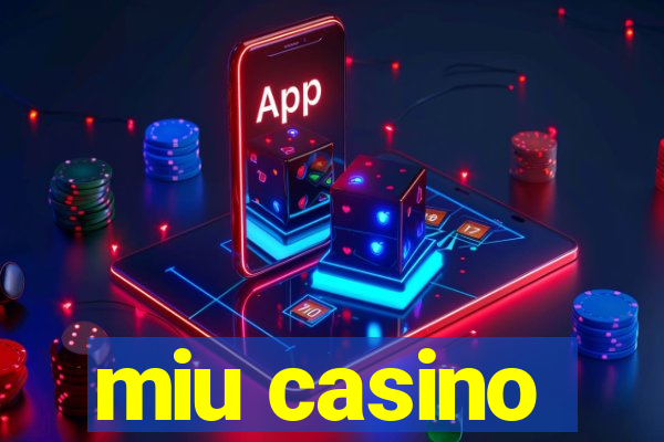 miu casino