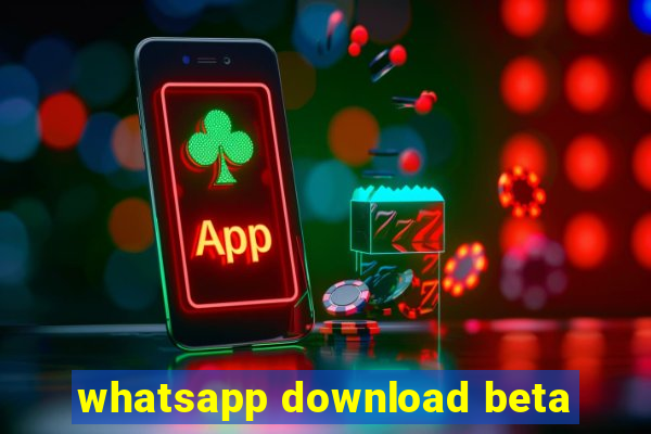 whatsapp download beta