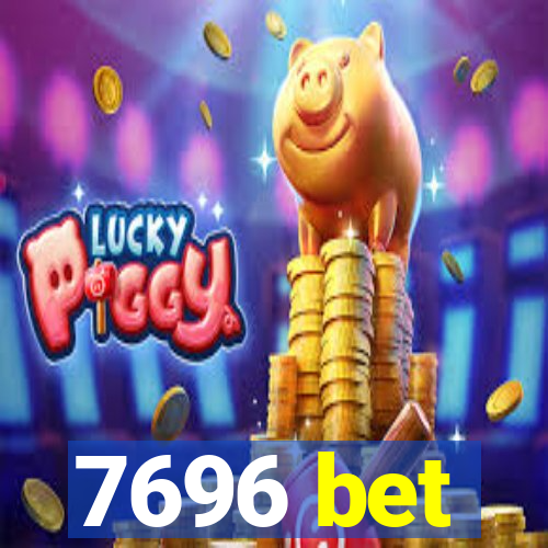 7696 bet