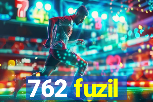 762 fuzil