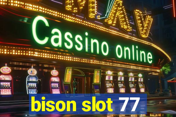 bison slot 77