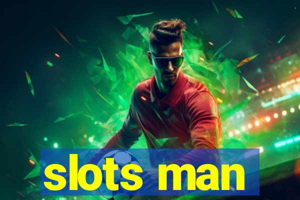 slots man